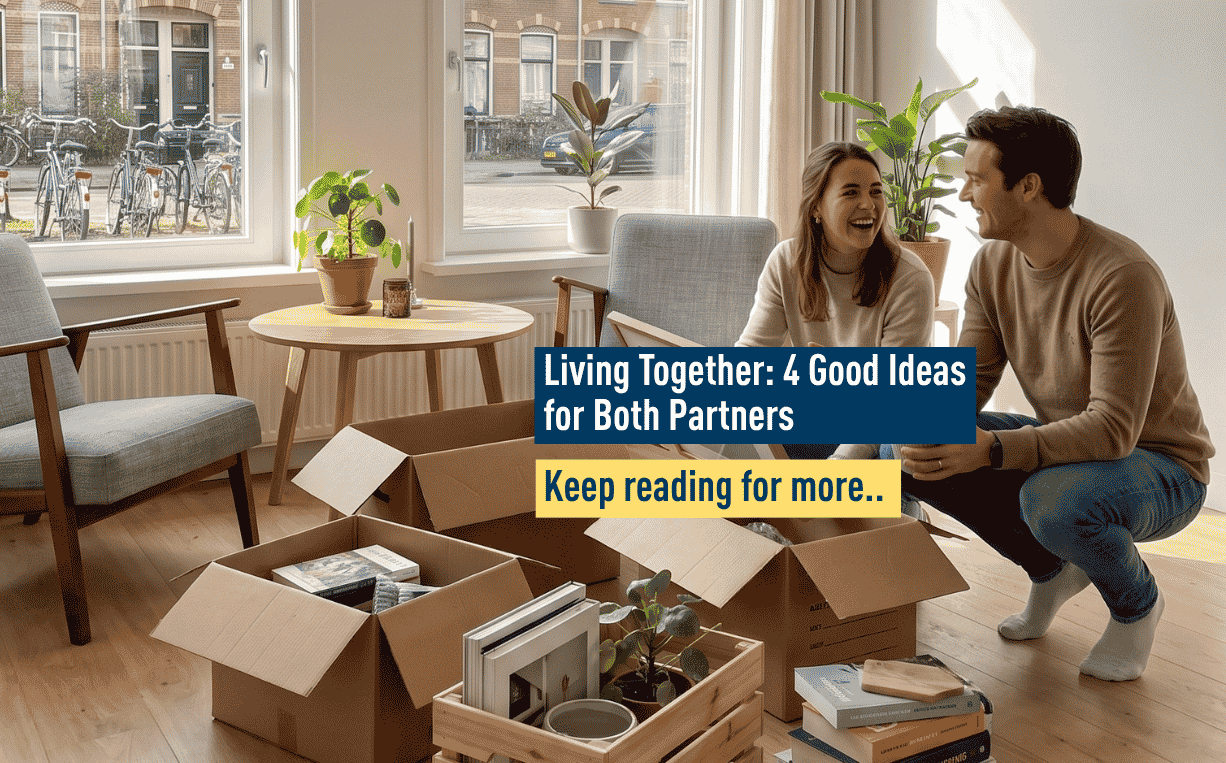 Living Together: 4 Good Ideas for Both Partners