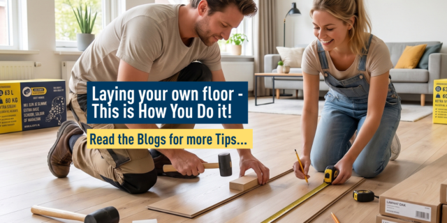Laying your own floor - this is how you do it!
