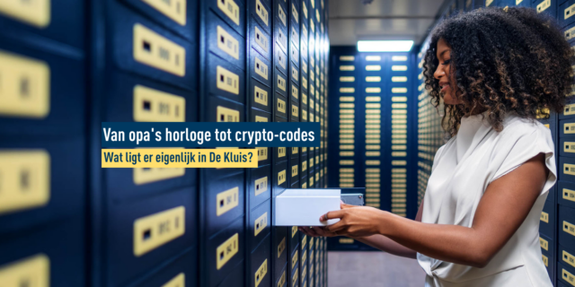 Van opa's horloge tot crypto-codes: wat ligt er eigenlijk in De Kluis?